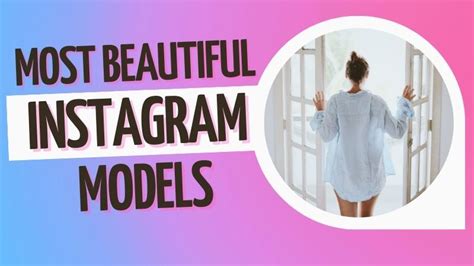 Top 40 Most Beautiful Instagram Models